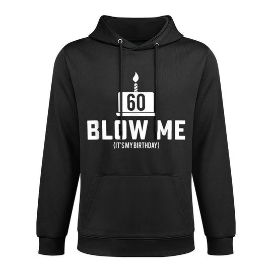 Mens 60th Birthday - Blow Me 60th Birthday Gifts Cotton-Polyester Blend Hoodie