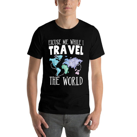 Excuse Me While I Travel The World  Stretchy T-Shirt
