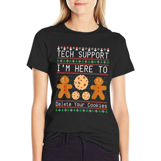Tech Support I’m Here To Delete Your Cookies Christmas  Stretchy T-Shirt