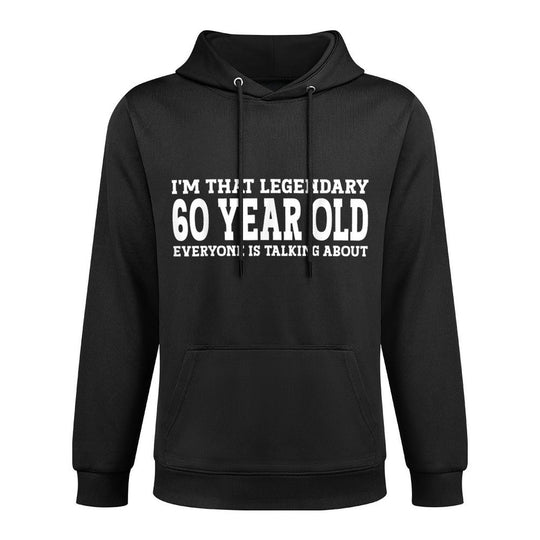 Legend Birthday 60 Year Old Funny 60th Birthday Versatile Streetwear Hoodie