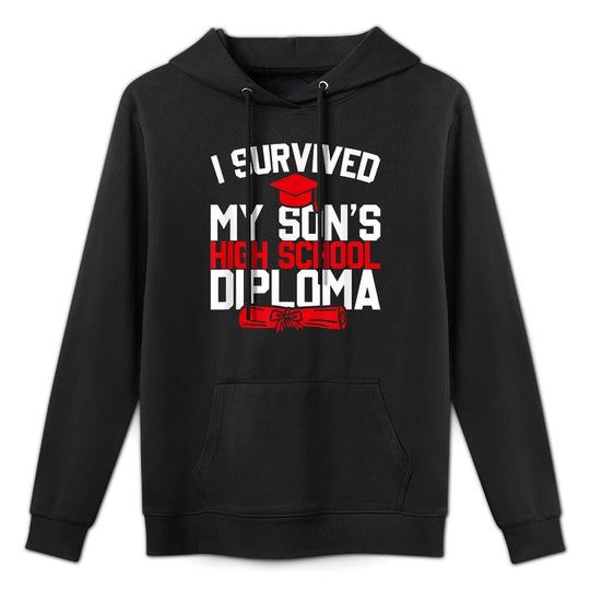 I Survived My Son&#39;s High School Diploma, Funny Graduation Medium-Weight Fabric Hoodie