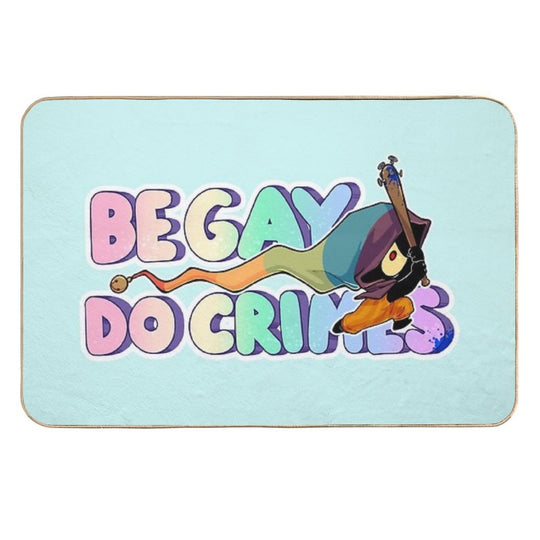 BE GAY DO CRIMES  Dirt-Trapping Bath Mat
