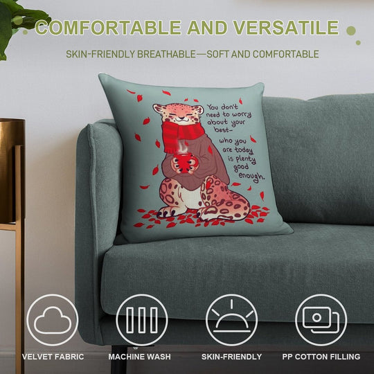 Who You Are Today Is Plenty Good Enough Cozy Snow Leopard Soft Durable Construction Throw Pillow