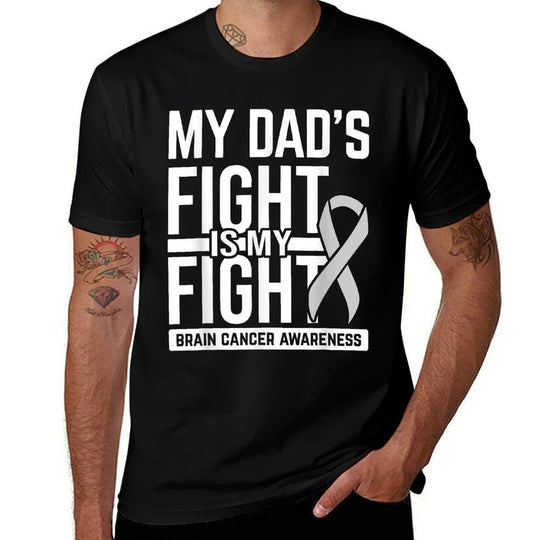 My Dads Fight My Fight Brain Cancer Awareness Brain Tumor  Odor-resistant T-Shirt
