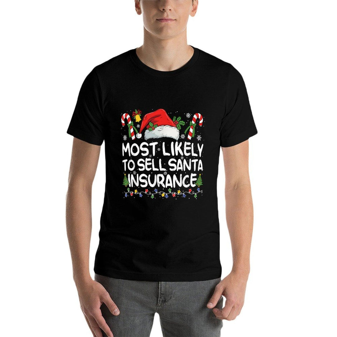 Most Likely TO SELL SANTA INSURANCE Matching Christmas  Graphic-printed T-Shirt