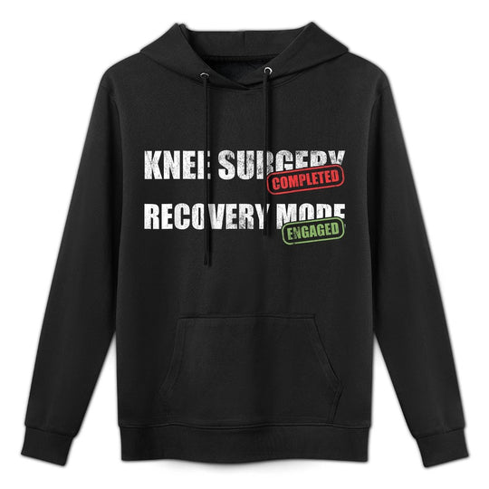 Knee Surgery Completed Recovery Mode Knee Replacement Layering Staple Hoodie
