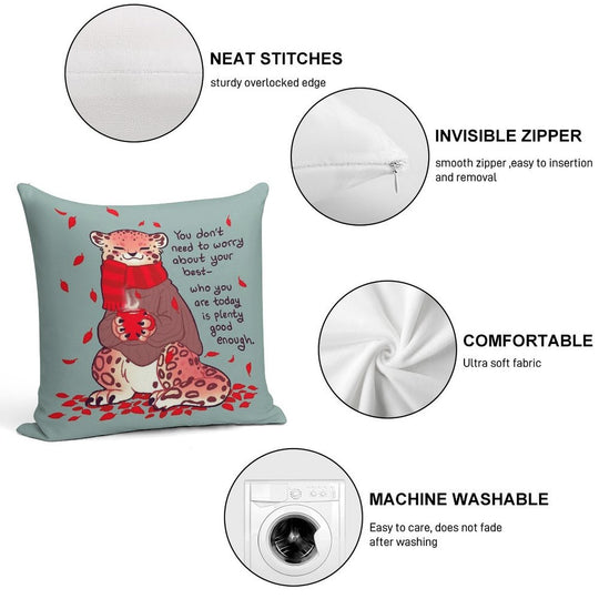 Who You Are Today Is Plenty Good Enough Cozy Snow Leopard Soft Durable Construction Throw Pillow
