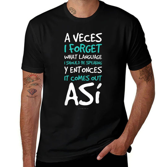 A Veces I Forget What Languages - Funny Spanish Gift  Durable T-Shirt