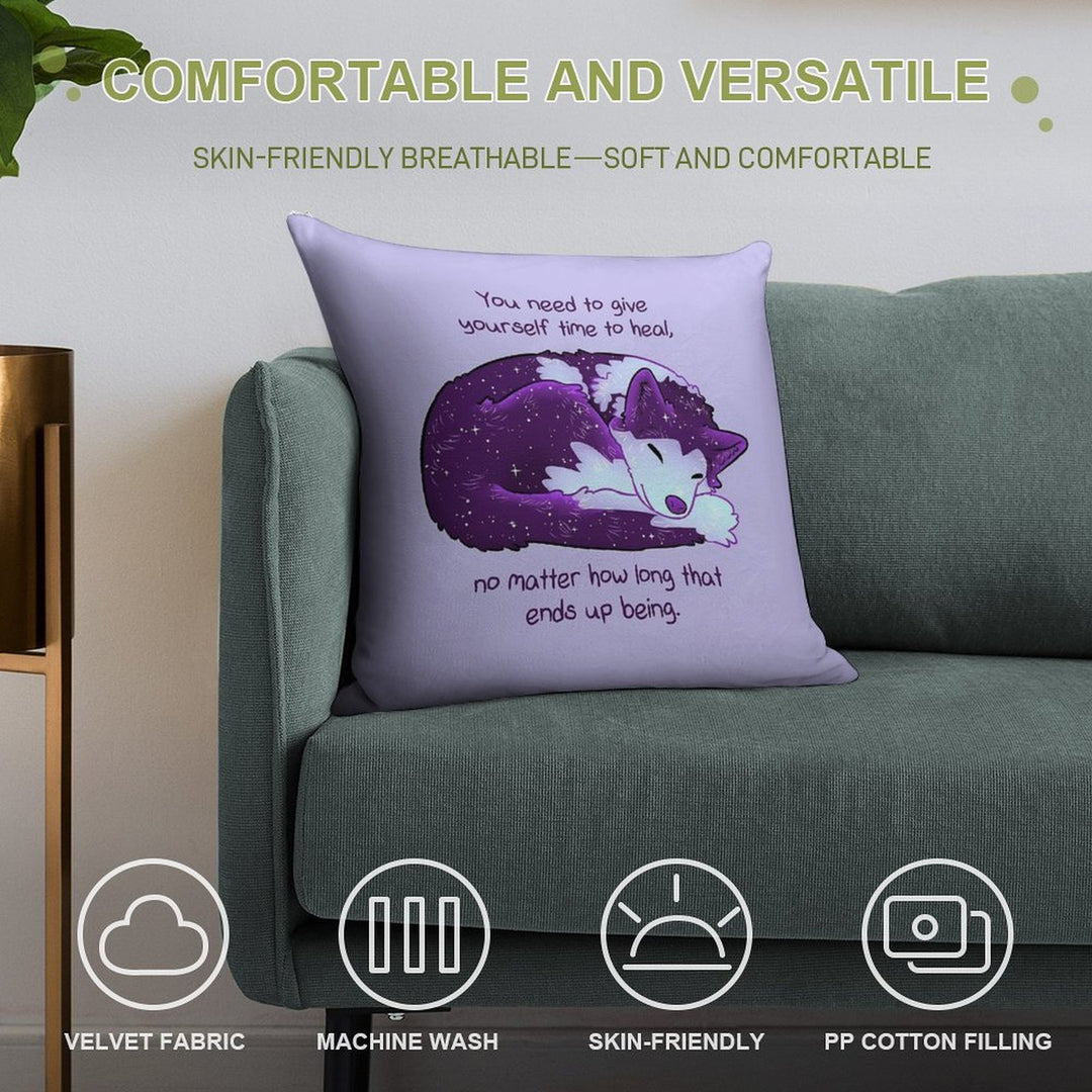 You Need to Give Yourself Time to Heal Galaxy Pup Soft Gift Ready Throw Pillow