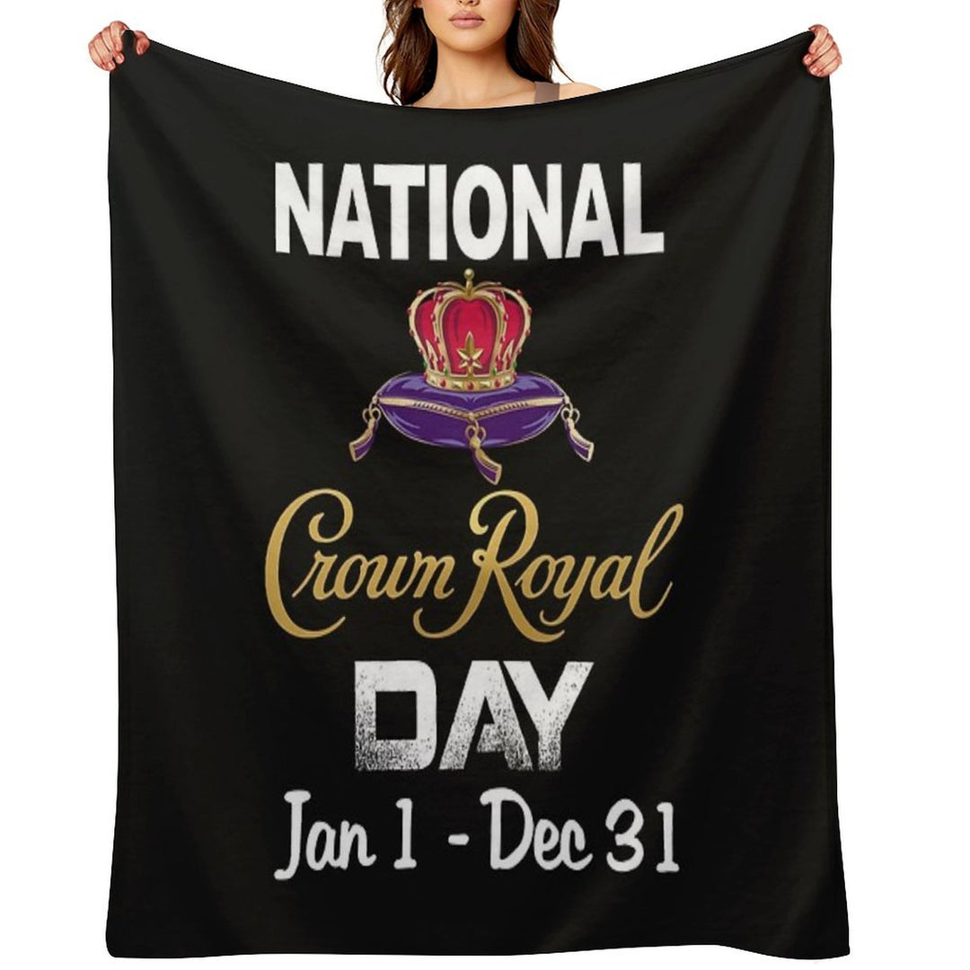 National Crown Royal Day Jan 1 Dec 31 Crown Shirt Comfort Throw Blanket