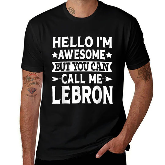 Lebron Surname Call Me Lebron Family Team Last Name Lebron  Affordable Price T-Shirt