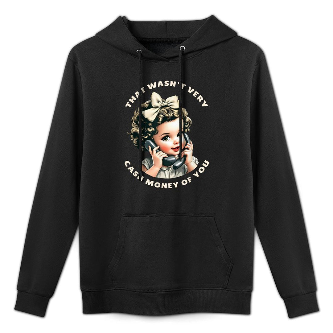 That Wasnt Very Cash Money Of You Funny Retro Vintage Cotton-Polyester Blend Hoodie