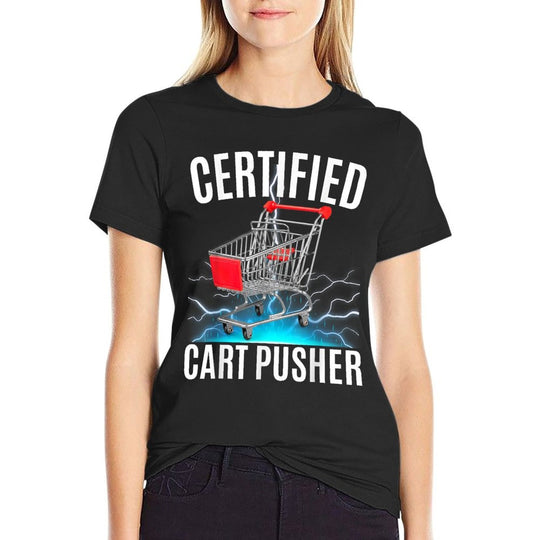 Certified Cart Pusher Grocery Shopping Retail Workers Meme  Trendy Pattern T-Shirt
